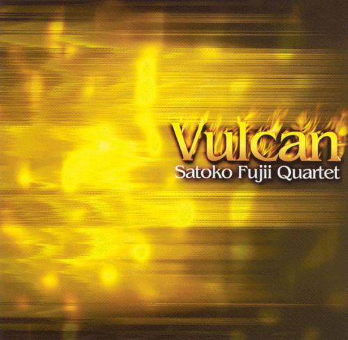 Satoko Fujii Quartet / Vulcan 