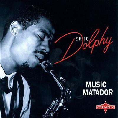 Eric Dolphy / Music Matador 