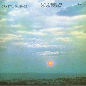 Chick Corea &amp; Gary Burton / Crystal Silence