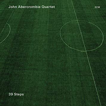 John Abercrombie Quartet / 39 Steps 