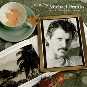 Michael Franks / A Backwards Glance: The Best Of Michael Franks (미개봉)