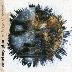 Courtney Pine / To The Eyes Of Creation