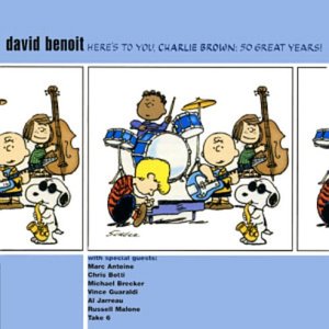 David Benoit / Here&#039;s To You, Charlie Brown: 50 Great Years! (미개봉)