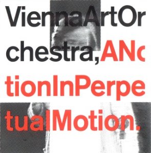 Vienna Art Orchestra / A Notion In Perpetual Motion