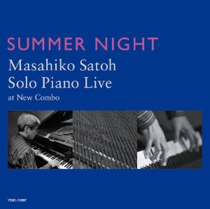 Masahiko Satoh / Summer Night (Solo Piano Live At New Combo)