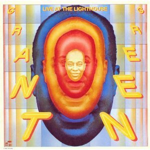 Grant Green / Live At The Lighthouse