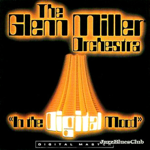 Glenn Miller / In The Digital Mood