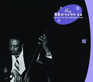 Ray Brown / The Best Of The Concord Years (2CD, DIGI-PAK)