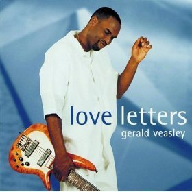 Gerald Veasley / Love Letters (HDCD)