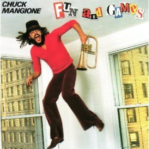 Chuck Mangione / Fun &amp; Games
