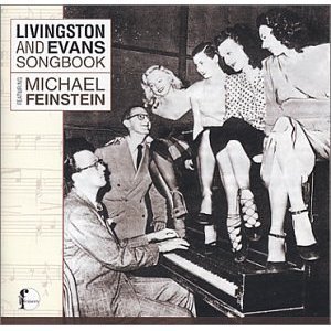 Michael Feinstein / Livingston &amp; Evans Songbook