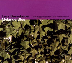 Lars Danielsson / Melange Bleu