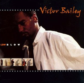 Victor Bailey / Low Blow (DIGI-PAK)