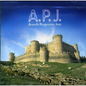 A.P.J (Acoustic Progressive Jazz) / Acoustic Progressive Jazz