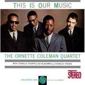 Ornette Coleman / This Is Our Music (DIGI-PAK)