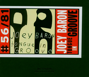 Joey Baron / Tongue In Groove