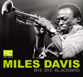 Miles Davis / Bye Bye Blackbird (Prestige Elite Jazz Best Series)