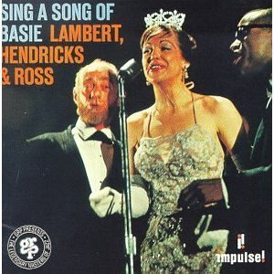 Lambert, Hendricks &amp; Ross / Sing A Song Of Basie