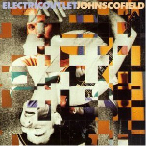 John Scofield / Electric Outlet