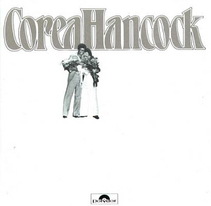 Chick Corea &amp; Herbie Hancock / An Evening With Chick Corea &amp; Herbie Hancock