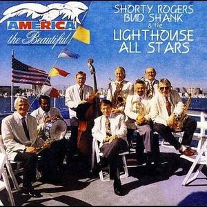 Shorty Rogers with Bud Shank and the Lighthouse All Stars / America the Beautiful