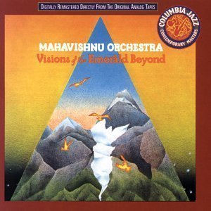 Mahavishnu Orchestra / Visions Of The Emerald Beyond