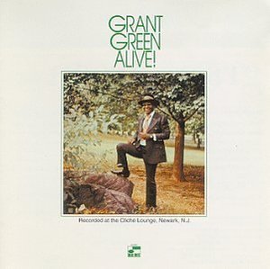 Grant Green / Alive