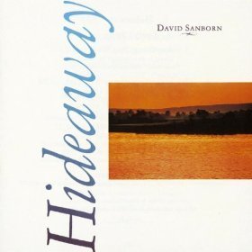David Sanborn / Hideaway