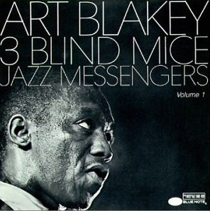 Art Blakey / 3 Blind Mice Vol. 1