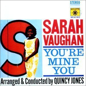 Sarah Vaughan / You&#039;re Mine You