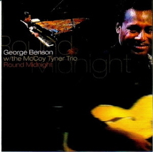 George Benson with the Mccoy Tyner Trio / Round Midnight