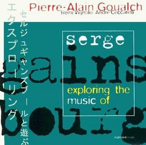 Pierre-Alain Goualch / Exploring The Music Of S.Gainsbourg