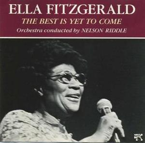 Ella Fitzgerald / The Best Is Yet To Come