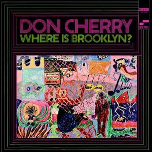 Don Cherry / Where Is Brooklyn?