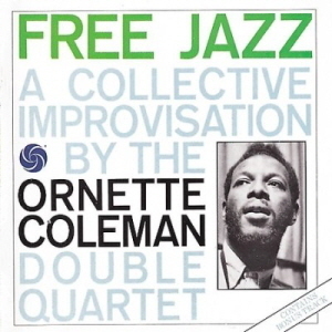 Ornette Coleman / Free Jazz