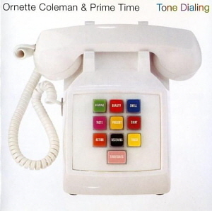 Ornette Coleman / Tone Dialing