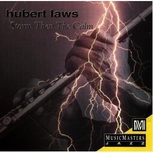 Hubert Laws / Storm Then The Calm