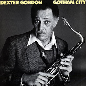 Dexter Gordon / Gotham City