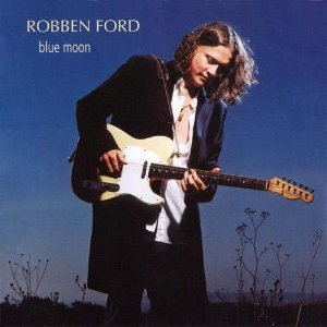 Robben Ford / Blue Moon