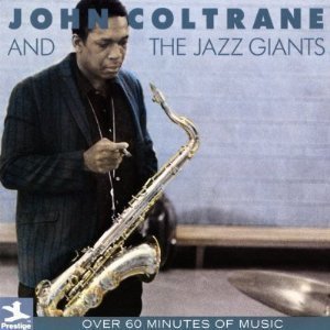 John Coltrane / And The Jazz Giants