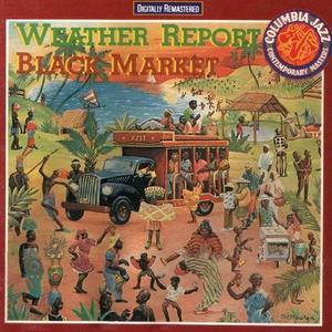 Weather Report / Black Market (REMASTERED)
