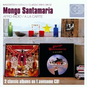 Mongo Santamaria / Afro-Indio/A la Carte
