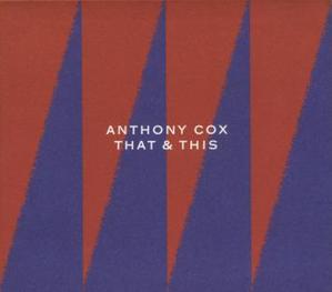 Anthony Cox / That &amp; This (DIGI-PAK)