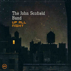 John Scofield / Up All Night