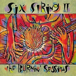 V.A. / Six Strings II: The Burnin&#039; Sessions