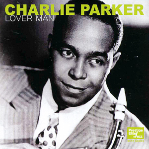 Charlie Parker / Lover Man (Prestige Elite Jazz Best Series)