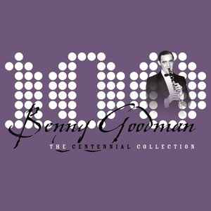 Benny Goodman / The Centennial Collection (CD+DVD)