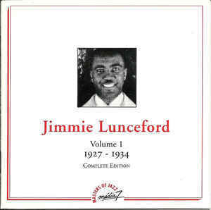 Jimmie Lunceford / Jimmie Lunceford, Vol. 1: 1927-1934