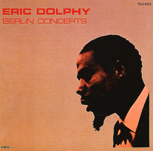 Eric Dolphy / Berlin Concerts 