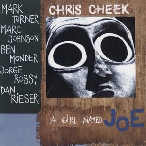 Chris Cheek / Girl Named Joe